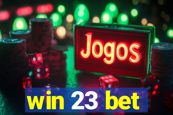 win 23 bet